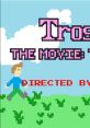 Trosh Trosh: The Movie: The Game - Video Game Music