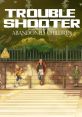 TROUBLESHOOTER: Abandoned Children - track TROUBLESHOOTER TRACK - Video Game Video game from TROUBLESHOOTER: Abandoned