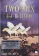 Two-Mix Beat of Destiny - Video Game Video game from Two-Mix Beat of Destiny. Uploaded by ricfield39. 