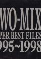 Two-Mix Super Best Files 1995~1998 - Video Game Video game from Two-Mix Super Best Files 1995~1998. Uploaded by