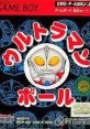 Ultraman Ball ウルトラマンボール - Video Game Video game from Ultraman Ball ウルトラマンボール for GB. Published by BEC