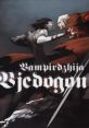 Vampirdzhija Vjedogonia Original Track 「吸血殲鬼ヴェドゴニア」 Original Track Kyuuketsu Senki Vjedogonia Original Track -