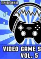 Video Game Songs Vol. 5 - Video Game Video game from Video Game Songs Vol. 5. Uploaded by kmank. 