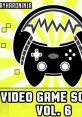 Video Game Songs Vol. 6 - Video Game Music