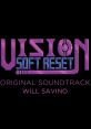 Vision Soft Reset Original - Video Game Video game from Vision Soft Reset Original for Windows. Published by Will Savino