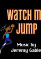 Watch Me Jump 看我跳 - Video Game Video game from Watch Me Jump 看我跳 for MacOS, Windows. Published by Jeremy Gable