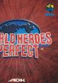 World Heroes Perfect ワールドヒーローズパーフェクト - Video Game Video game from World Heroes Perfect ワールドヒーローズパ