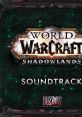 World of Warcraft: Shadowlands track World of Warcraft 9 Shadowlands - Video Game Video game from World of Warcraft: