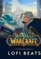 World of Warcraft: Lofi Beats To Chill To - Waiting for Blizzcon WoW Lofi Beats: Waiting for Blizzcon - Video Game Video