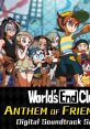 World's End Club - Anthem of Friendship Digital Soundtrack Sampler "Anthem of Friendship" Digital Soundtrack Sampler - Video Game Music