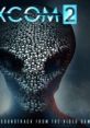 XCOM 2 Original track from the Video Game - Video Game Video game from XCOM 2 Original track from the Video Game for