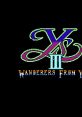 Ys III - Wanderers from Ys イースIII ワンダラーズ フロム イース - Video Game Video game from Ys III - Wanderers from Ys