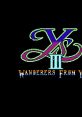 Ys III - Wanderers from Ys イースIII ワンダラーズ フロム イース - Video Game Music
