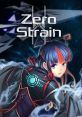 Zero Strain ゼロ・ストレイン - Video Game Video game from Zero Strain ゼロ・ストレイン for PS4, PS5, Switch, Windows,