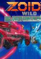 Zoids Wild: Blast Unleashed Zoids Wild: King of Blast ゾイドワイルド キング オブ ブラスト 조이드 와일드 킹 오브 블래스트 -