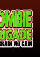 Zombie Brigade: No Brain No Gain - Video Game Video game from Zombie Brigade: No Brain No Gain for Wii U. Published by