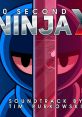 10 Second Ninja X (Original Game Soundtrack) - Video Game Music