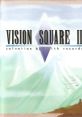 VISION◆SQUARE II FINAL FANTASY III Bahamut Lagoon Klonoa Heroes: Densetsu no Star Medal Romancing SaGa (2005) Brave Fencer