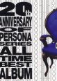 20th ANNIVERSARY OF PERSONA SERIES ALL TIME BEST ALBUM ペルソナ 20thアニバーサリーオールタイムベストアルバム - Video Game 