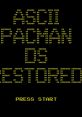 ASCII Pac-Man DS Restored OST - Video Game Video game from ASCII Pac-Man DS Restored OST for DS. Published by