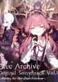 Blue Archive Original track Vol.4 ~Aiming for the ideal freedom~ Blue Archive, Blue Archive OST, RPG - Video Game Video game