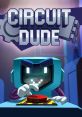 Circuit Dude - Video Game Video game from Circuit Dude for Android, iOS, Linux, MacOS, Mobile, Switch, Windows. Published