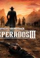 Desperados III (Original Game track) Extended Version - Video Game Video game from Desperados III (Original Game track)