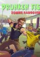 Drunken Fist 2: Zombie Hangover ドランク・フィスト2:ゾンビ・ハングオーバー - Video Game Video game from Drunken Fist 2: