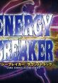 ENERGY BREAKER TRACK GAME LEGEND SERIES エナジーブレイカー サウンドトラック GAME LEGEND SERIES - Video Game Video game 