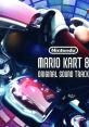 MARIO KART 8 ORIGINAL TRACK マリオカート8 オリジナル サウンドトラック - Video Game Video game from MARIO KART 8 ORIGINAL