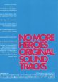 NO MORE HEROES ORIGINAL SOUND TRACKS ノーモア★ヒーローズ オリジナルサウンドトラック - Video Game Music