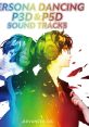 PERSONA DANCING P3D&P5D SOUND TRACKS -ADVANCED CD- ペルソナダンシング 『P3D』&『P5D』 サウンドトラック -ADVANCED CD- - Video Game Music