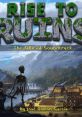 Rise to Ruins - The Living track! Rise to Ruins - The track! Rise to Ruins - Video Game Video game from Rise to Ruins - The