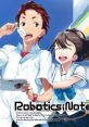 Robotics;Notes Original Track + WEB Radio Special Edition ROBOTICS;NOTES オリジナルサウンドトラック+WEBラジオ特別編 -