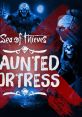 Sea of Thieves - Haunted Fortress (Original Game track) - Video Game Video game from Sea of Thieves - Haunted Fortress