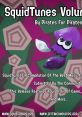 SquidTunes Vol. 1uid Tunes - Video Game Video game fromuidTunes Vol. 1uid Tunes. Uploaded by alanwake122. 