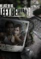 The Last of Us: Left Behind - Video Game Video game from The Last of Us: Left Behind for PS3, PS4. Published by SCE