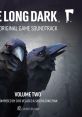 The Long Dark Original Game track Volume Two - Video Game Video game from The Long Dark Original Game track Volume Two