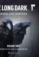 The Long Dark Original Game Soundtrack Volume Two - Video Game Music