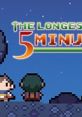 The Longest Five Minutes Original track The Longest 5 Minutes - Video Game Video game from The Longest Five Minutes