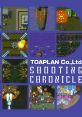 TOAPLAN Co.,Ltd. SHOOTING CHRONICLE 東亜プラン　シューティングクロニクル - Video Game Video game from TOAPLAN Co.,Ltd.