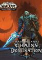 World of Warcraft 9.1 (Chains of Domination) World of Warcraft: Shadowlands - Video Game Video game from World of