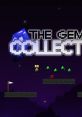 The Gem Collector - Video Game Video game from The Gem Collector for PS4, Wii U, Windows. Published by TreeFall (2013).