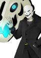 Gaster? Idk