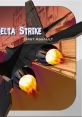 Delta Strike: First Assault - Video Game Video game from Delta Strike: First Assault for iOS, PS Vita. Published by