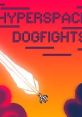 Hyperspace Dogfights - Video Game Video game from Hyperspace Dogfights for Linux, Windows. Published by Sleeper Games