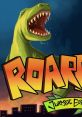 Roarr! The Adventures of Rampage Rex Roarr!: Jurassic Edition - Video Game Video game from Roarr! The Adventures of Rampage