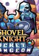 Shovel Knight Pocket Dungeon ショベルナイトポケットダンジョン - Video Game Video game from Shovel Knight Pocket Dungeon