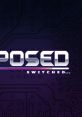 XPOSED SWITCHED - Video Game Video game from XPOSED SWITCHED for Switch. Published by Mass Creation (2023). Uploaded by