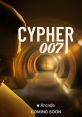 Cypher 007 (Unofficial track) - Video Game Video game from Cypher 007 (Unofficial track) for iOS, MacOS. Published by